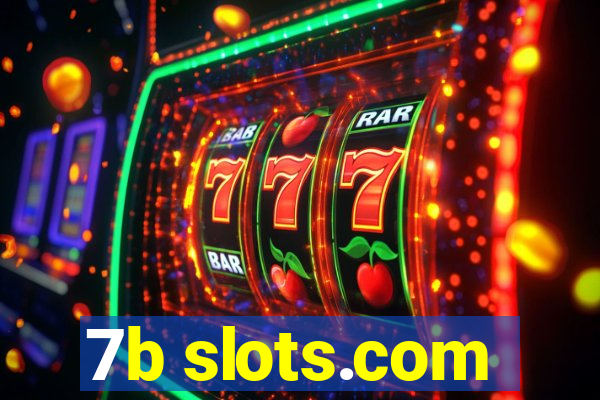 7b slots.com